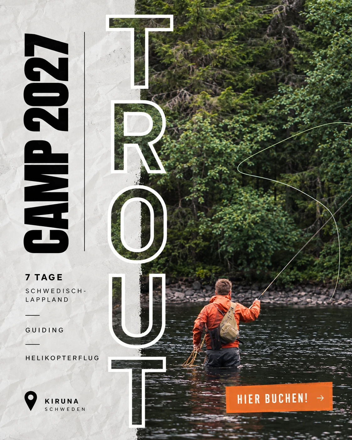 Reiseanzeige: Fliegenfischer in orangefarbener Jacke im Fluss vor Wald, vertikaler TROUT-Schriftzug, CAMP 2027 und Reisedaten auf hellem Papier